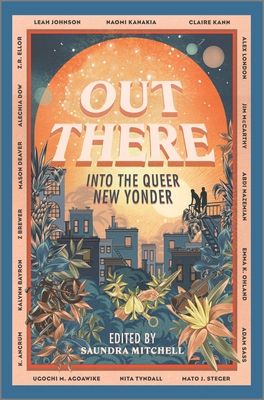 Out There : Into the Queer New Yonder