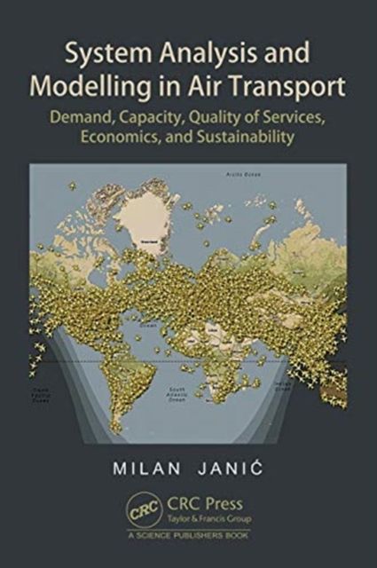 System Analysis and Modelling in Air Transport : Demand, Capacity, Quality of Services, Economic, and Sustainability
