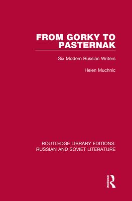 From Gorky to Pasternak : Six Modern Russian Writers
