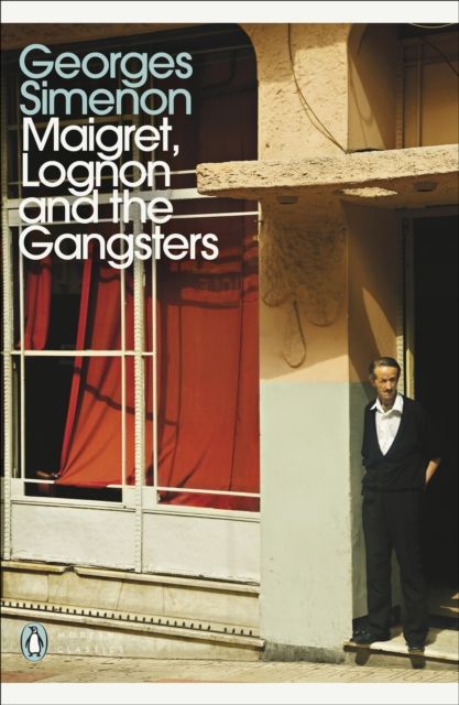Maigret, Lognon and the Gangsters : Inspector Maigret