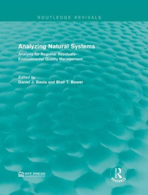 Analyzing Natural Systems : Analysis for Regional Residuals-Environmental Quality Management
