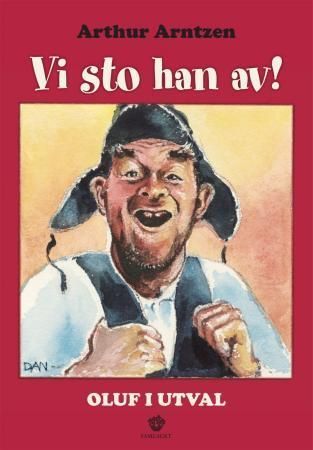 Vi sto han av! : Oluf i utval