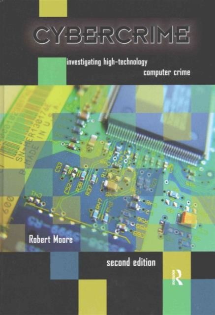 Cybercrime : Investigating High-Technology Computer Crime