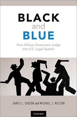 Black and Blue : How African Americans Judge the U.S. Legal System