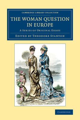 The Woman Question in Europe : A Series of Original Essays