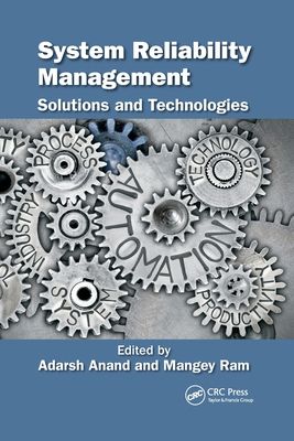 System Reliability Management : Solutions and Technologies