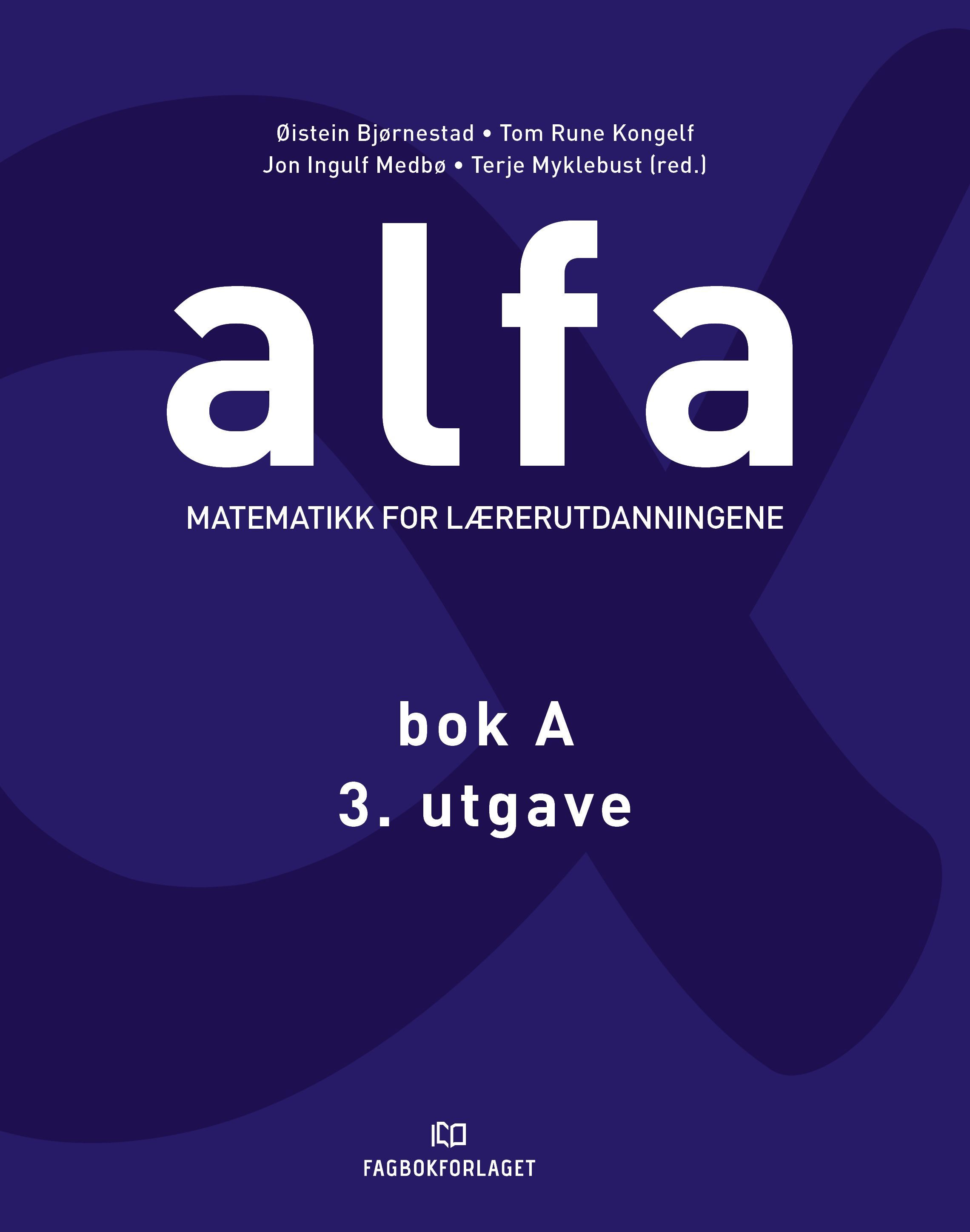 Alfa A : matematikk for grunnskolelærerutdanningene 1-7 og 5-10