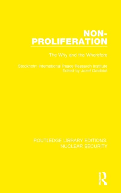 Non-Proliferation : The Why and the Wherefore