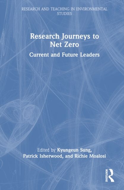Research Journeys to Net Zero : Current and Future Leaders