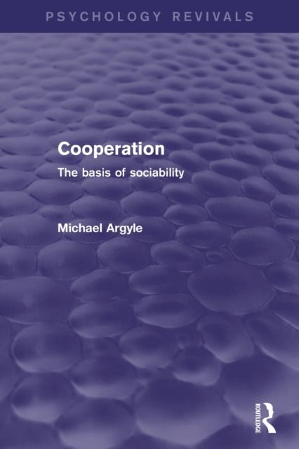 Cooperation (Psychology Revivals) : The basis of sociability