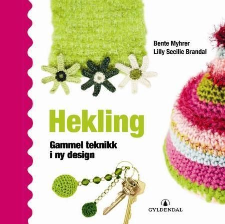Hekling : gammel teknikk i ny design