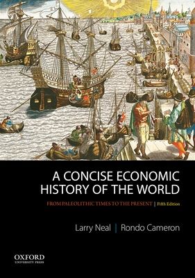 A Concise Economic History of the World : From Paleolithic Times to the Present