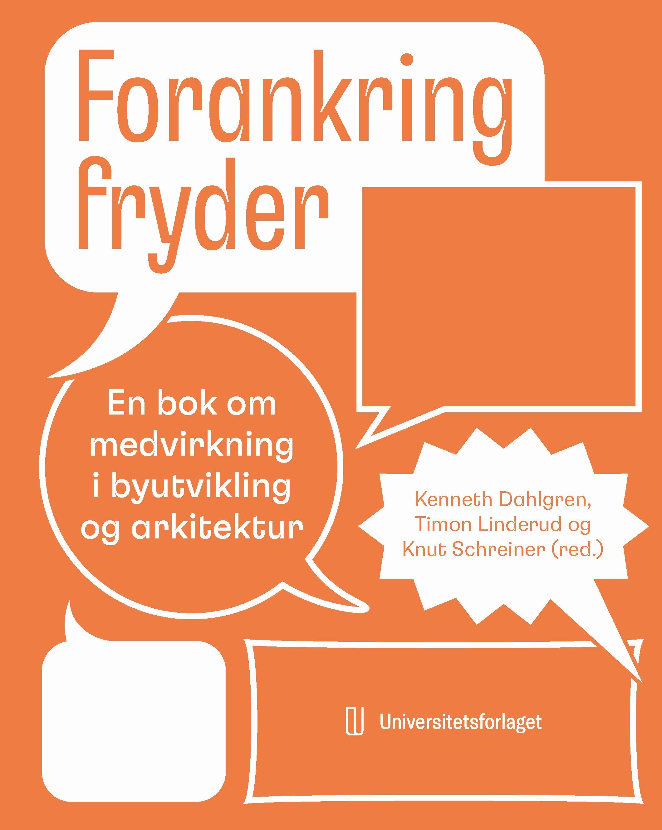 Forankring fryder : en bok om medvirkning i byutvikling og arkitektur
