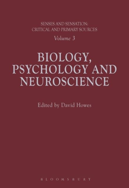 Senses and Sensation: Vol 3 : Biology, Psychology and Neuroscience