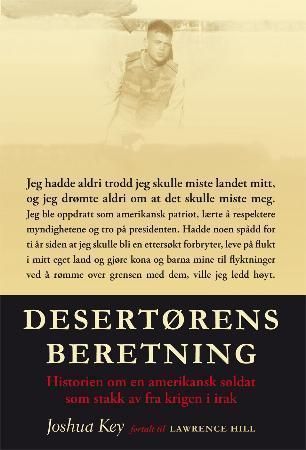 Desertørens beretning : historien om en amerikansk soldat som stakk av fra krigen i Irak