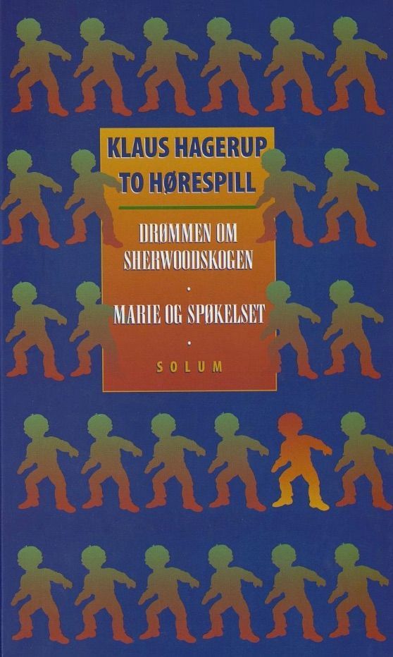 Drømmen om Sherwoodskogen ; Marie og spøkelset : to hørespill