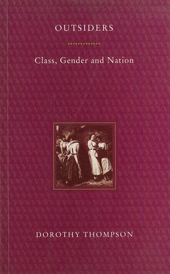 Outsiders : Class, Gender and Nation