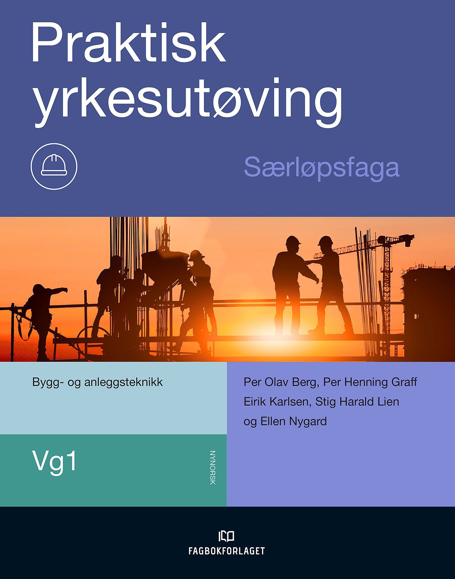 Praktisk yrkesutøving, særløpsfaga : vg1 bygg- og anleggsteknikk