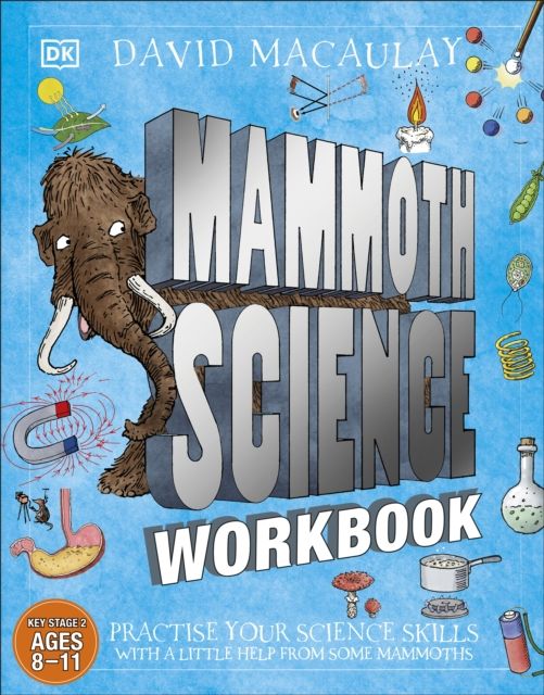 Mammoth Science Workbook : Practise Your Science Skills with a Little Help from Some Mammoths