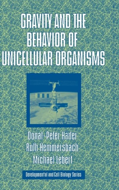 Gravity and the Behavior of Unicellular Organisms