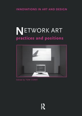 Network Art : Practices and Positions
