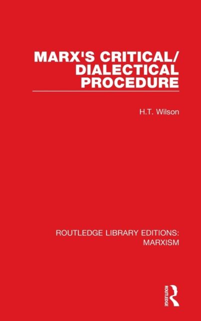 Marx's Critical/Dialectical Procedure