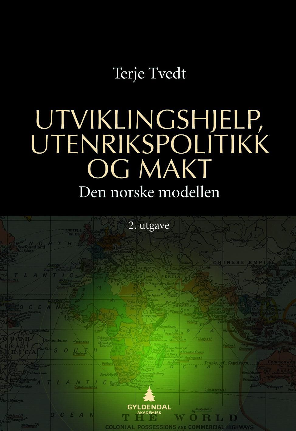 Utviklingshjelp, utenrikspolitikk og makt : den norske modellen