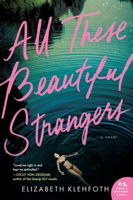 All These Beautiful Strangers : A Novel