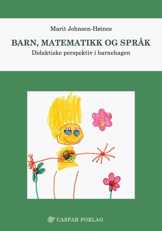 Barn, matematikk og språk : didaktiske perspektiv i barnehagen