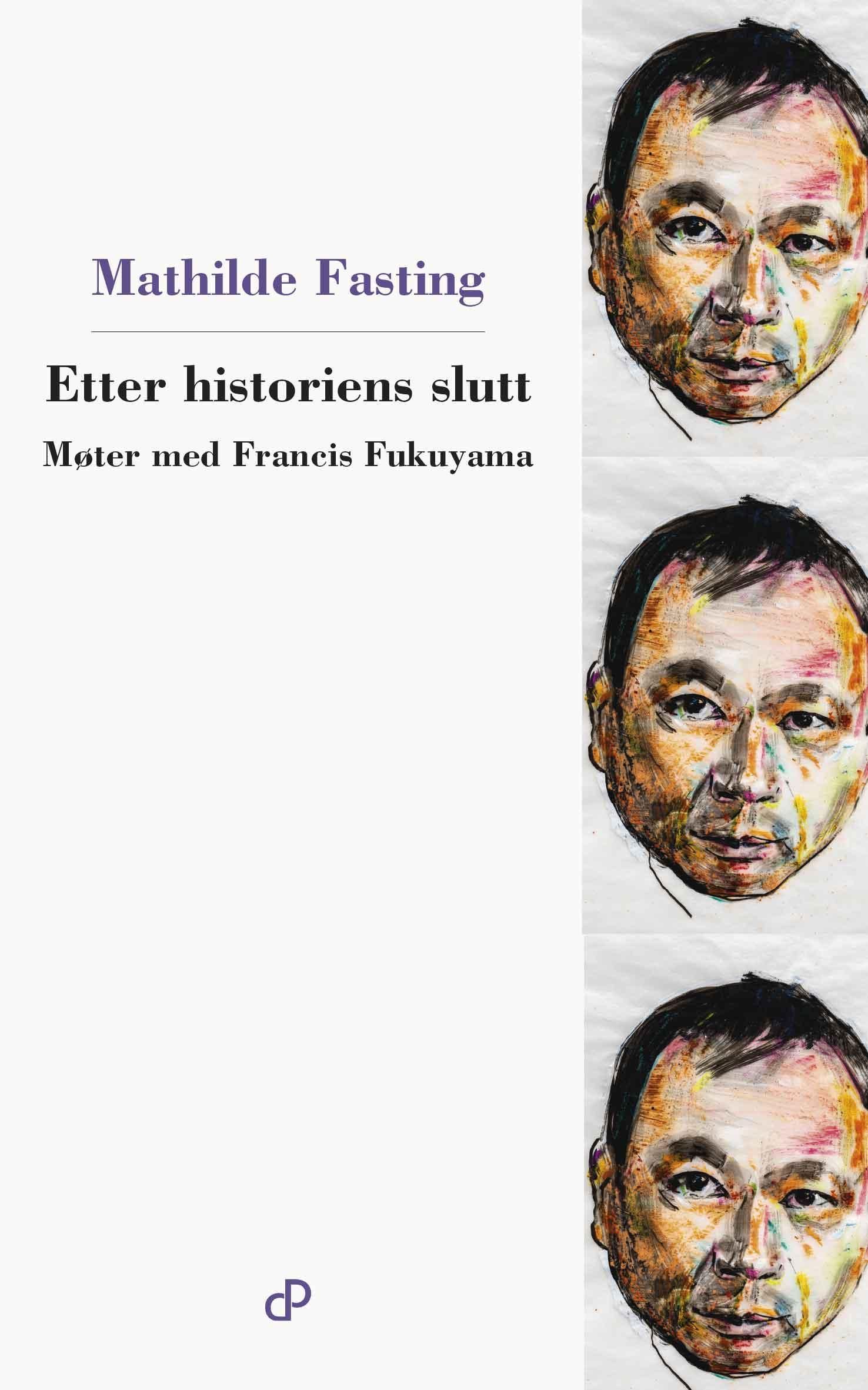 Etter historiens slutt : møter med Francis Fukuyama