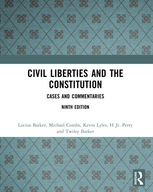 Civil Liberties and the Constitution : Cases and Commentaries