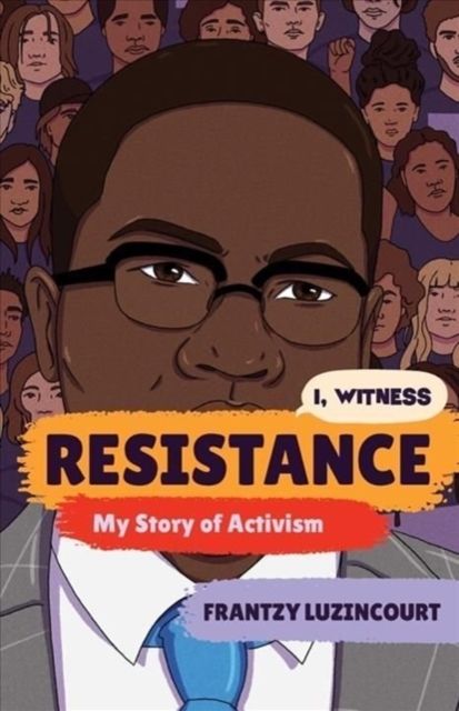 Resistance : My Story of Activism