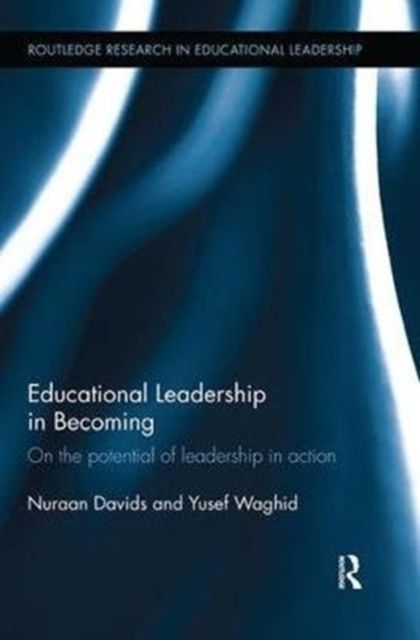 Educational Leadership in Becoming : On the potential of leadership in action