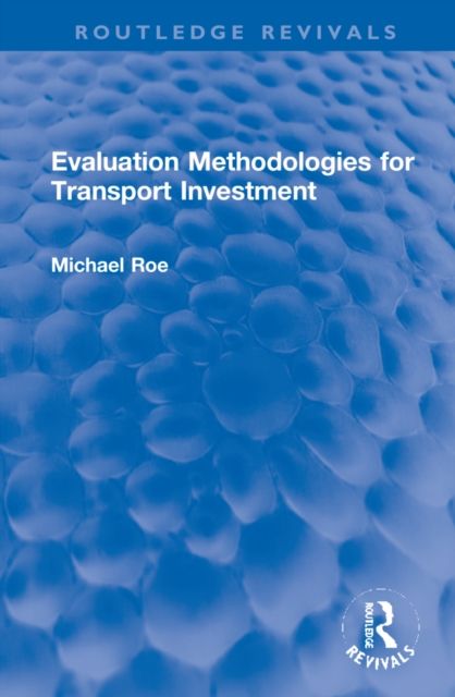Evaluation Methodologies for Transport Investment