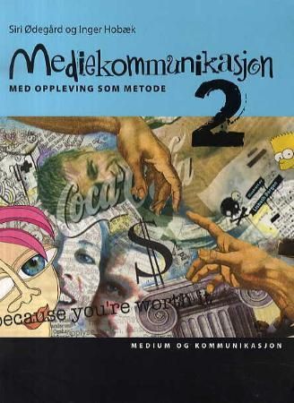 Mediekommunikasjon 2 : med oppleving som metode