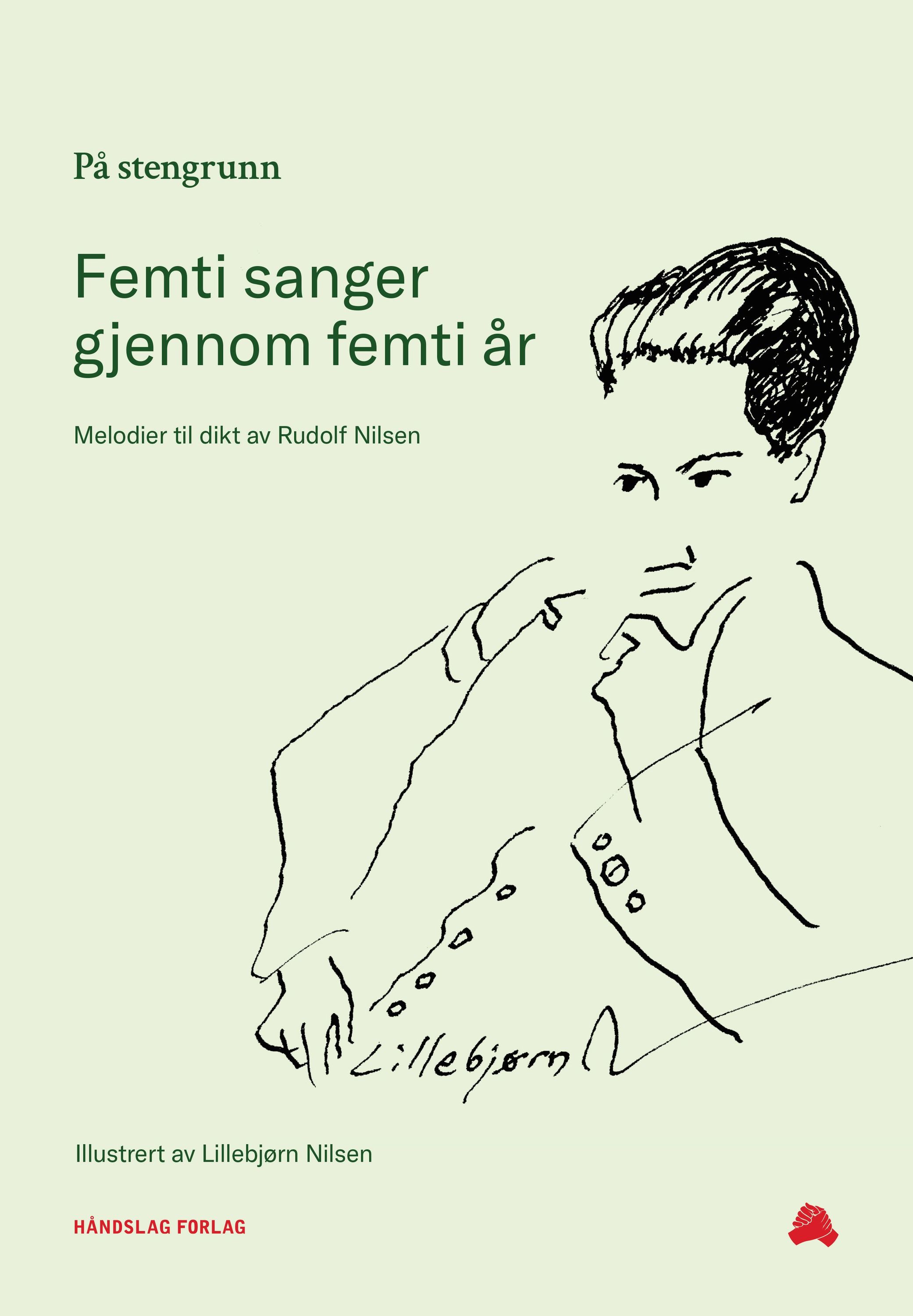 Femti sanger gjennom femti år : melodier til dikt av Rudolf Nilsen. musikktrykk