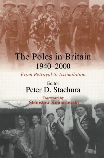The Poles in Britain, 1940-2000 : From Betrayal to Assimilation