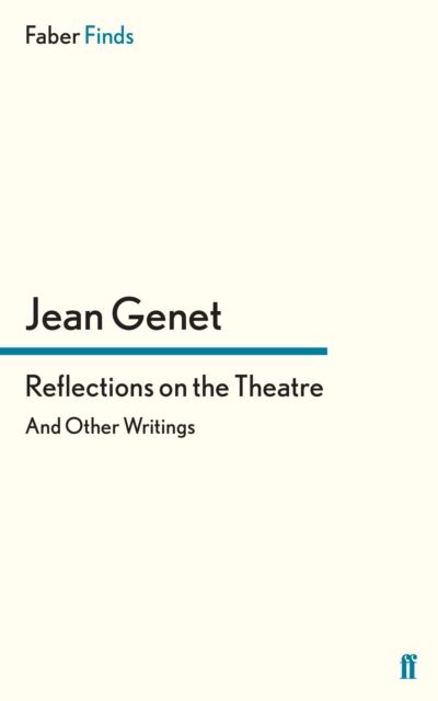 Reflections on the Theatre : And Other Writings