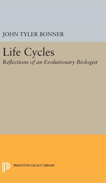 Life Cycles : Reflections of an Evolutionary Biologist