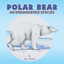 Polar bear : an endangered species