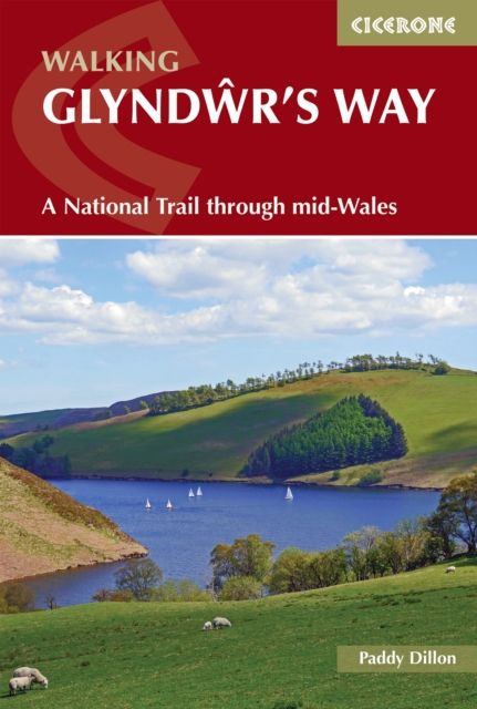 Walking Glyndwr and #039;s Way : A National Trail through mid-Wales