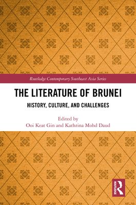 The Literature of Brunei : History, Culture, and Challenges