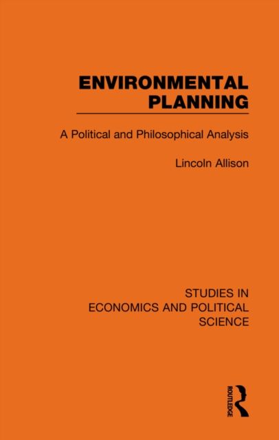 Environmental Planning : A Political and Philosophical Analysis