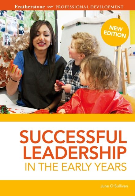 Successful Leadership in the Early Years : A practical guide to leadership strategies that can have proven results