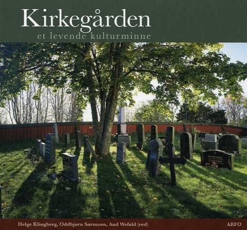 Kirkegården : et levende kulturminne