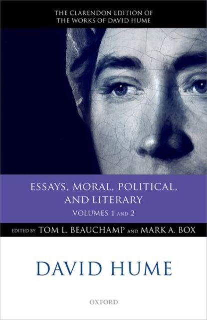David Hume: Essays, Moral, Political, and Literary : Volumes 1 and 2