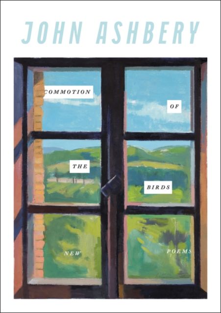 Commotion of the Birds : New Poems