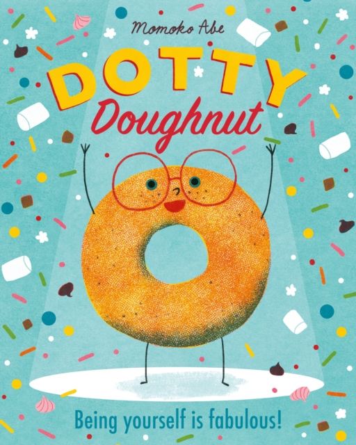 Dotty Doughnut : Being Yourself is Fabulous!