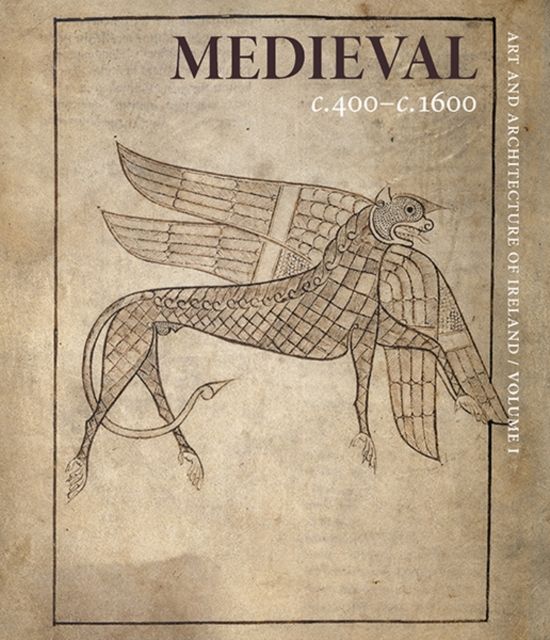 Medieval c. 400–c. 1600 : Art and Architecture of Ireland