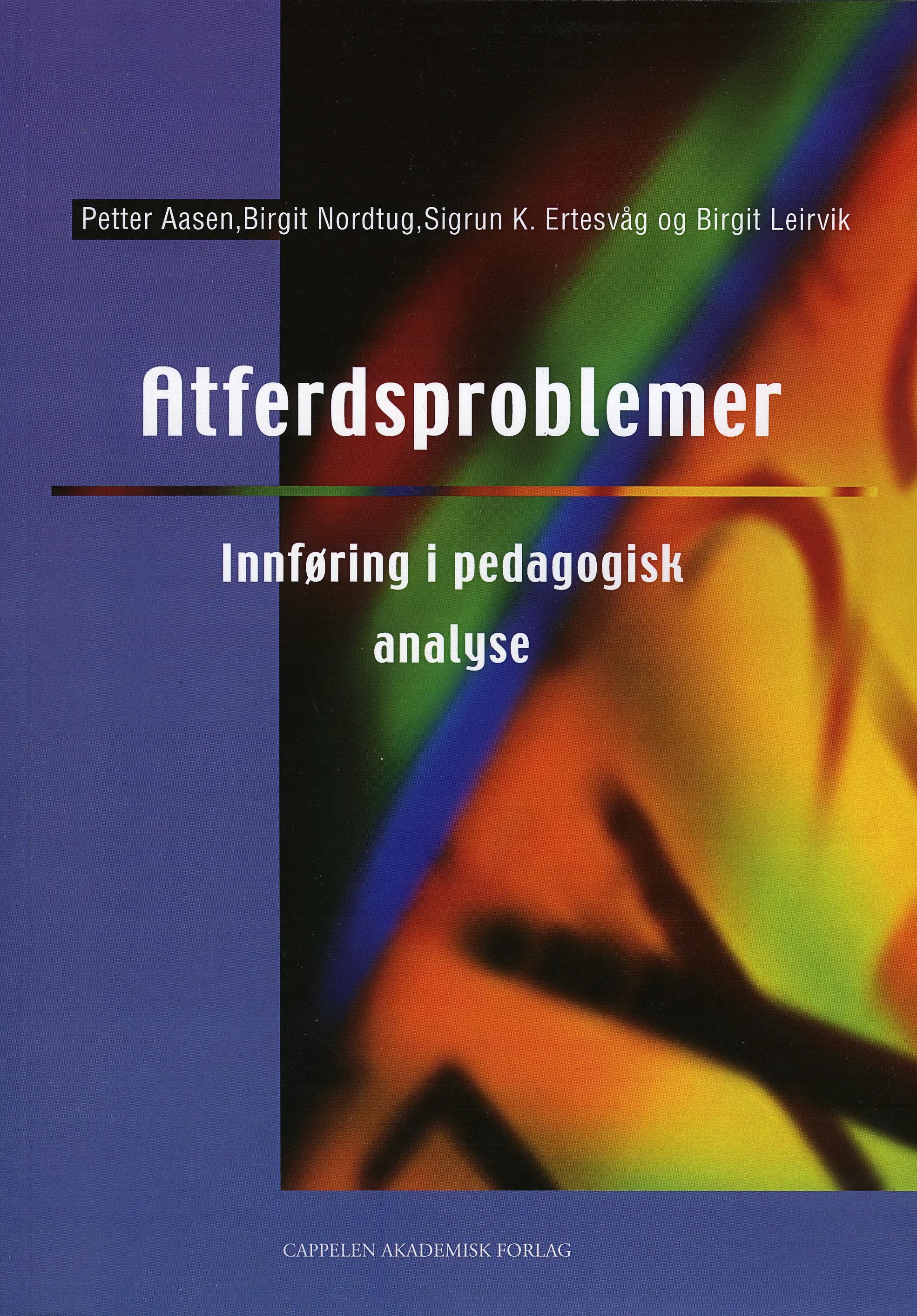Atferdsproblemer : innføring i pedagogisk analyse